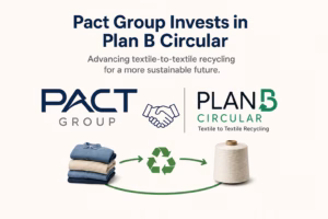 Pact Group Invests in Plan B Circular to Advance Textile-to-Textile Polyester Recycling